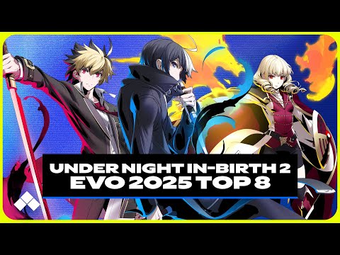Evo 2025: UNDER NIGHT IN-BIRTH II Sys:Celes Top 8