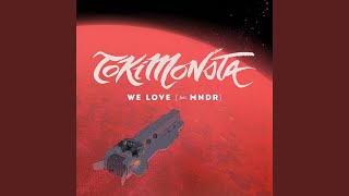 We Love (feat. MNDR)