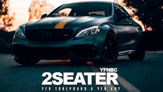 YFN Trae Pound & YFN Kay - 2Seater