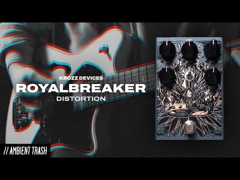 Krozz Devices - Royalbreaker Distortion // Full Demo