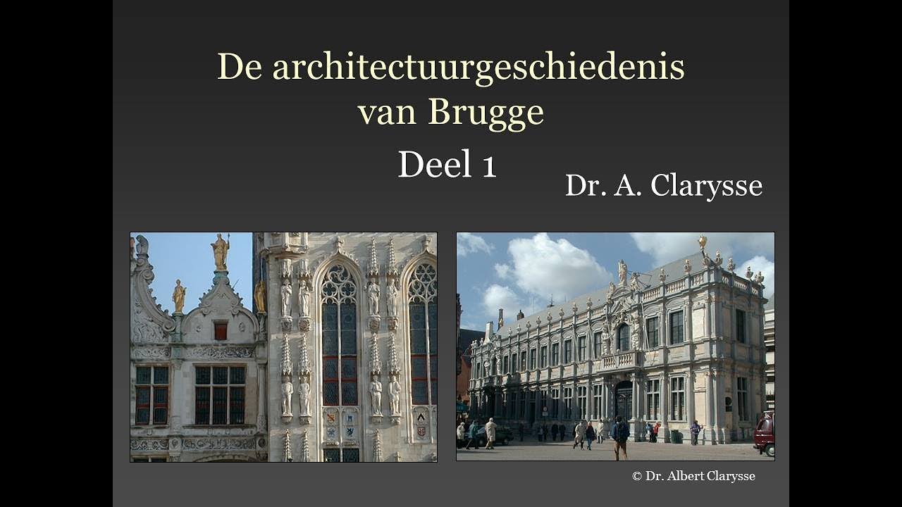 De architectuurgeschiedenis van Brugge Deel 1