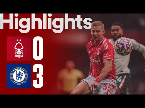 Summary Nottingham Forest vs Chelsea Round 8
