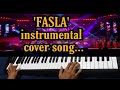 FASLA Instrumental Cover Song By Sahil