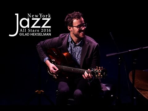 Gilad Hekselman - New York Jazz All Stars
