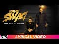 Wakhra Swag Lyrical Video Navv Inder Feat Badshah Latest Punjabi Song 2018