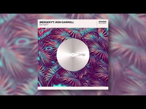 MERCER ft Ron Carroll - Satisfy (Radio edit)