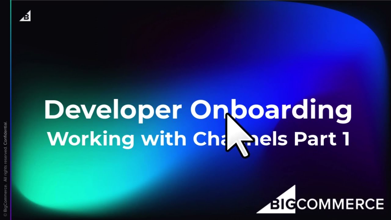 Developer Onboarding Working with Channels Part 1