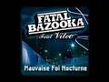 Fatal Bazooka feat Vitoo - Mauvaise foi nocturne ...