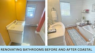 RENOVATING BATHROOMS / BEFORE AND AFTER/COASTAL BATHROOM DESIGN
