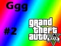 GTA 5 | Gameplay Ggg #2 