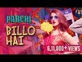 Billo Hai (Full Song) | Sahara feat Manj Musik & Nindy Kaur | Parchi 2018