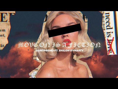 Saintpremo - Move On is a Fiction ft. Shiloh Dynasty