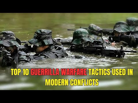 Top 10 Guerrilla Warfare Tactics Used in Modern Conflicts