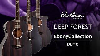 Video thumbnail for Washburn Deep Forest Ebony Collection Demo by washburntv
