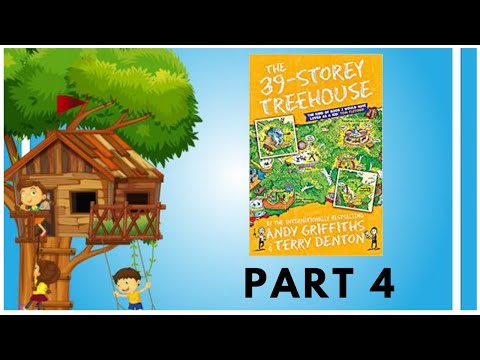 The 39 Storey Treehouse by Andy Griffiths & Terry Denton - PART 4