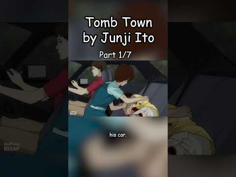 Tomb Town - Part 1/7 #junjiito #recap