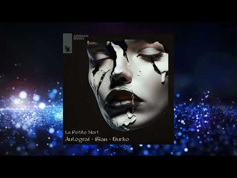 Autograf x Sian x Burko - La Petite Mort (Extended Mix)