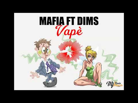 Mafia Ft Dims Vapè