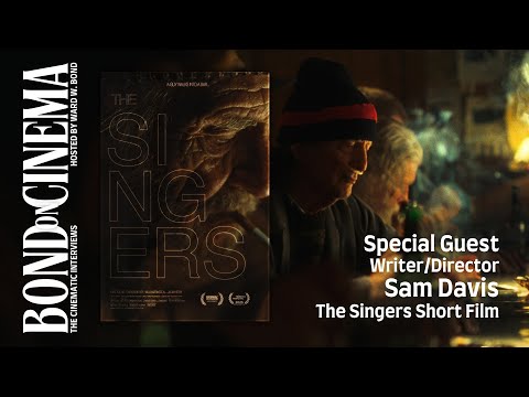 Oscar-Nominated Filmmaker Sam Davis Brings an Ambitious Short Film - THE SINGERS: The Interview!