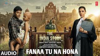 Fanaa Tu Na Hona (Audio) | The India Story | Kajal Aggarwal Kitchlu | Shreyas Talpade | Mangesh Dhakde