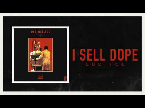 Lud Foe - I Sell Dope (Official Audio)
