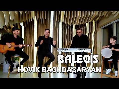Hovik Baghdasaryan - BALEQIS