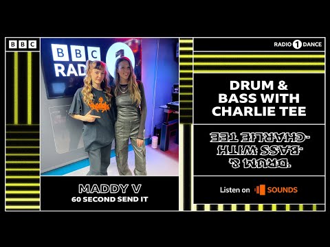Maddy V 60 Second Send It | BBC Radio 1 Drum & Bass Show with Charlie Tee