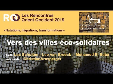 Rencontres Orient Occident 2019 - DÉBAT Vers des villes éco-solidaires