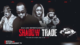 SHADOW TRADE – 2025 Latest Nigerian Movie|4K Ultra HD| Ray Emodi|Yemi Solade|Nini Mbonu|Aaron Sunday SHADOW TRADE – 2025 Latest Nigerian Movie|4K Ultra HD| Ray Emodi|Yemi Solade|Nini Mbonu|Aaron Sunday