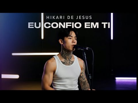 Eu Confio em Ti - Hikari de Jesus (Clipe Oficial) | Música Gospel Nova | Lançamento