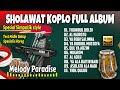 BIKIN TERCANDU CANDU SHOLAWAT KOPLO FULL ALBUM SIMPATIK STYLE FULL BASS