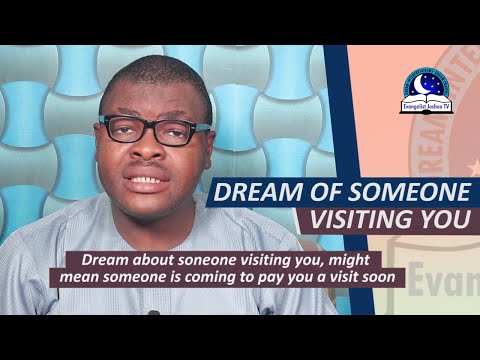 DREAM OF SOMEONE VISITING YOU - Surprise Visitation Dream Meaning