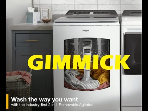 Whirlpool 2-in-1 Removable Agitator Washer is a gimmick