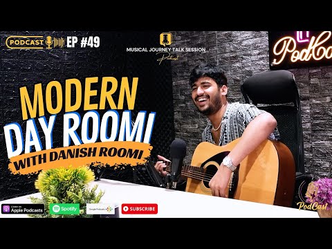 Podcast #49 | Modern Day Roomi with Danish Roomi | EncycloMedia Hub