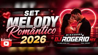 Download lagu SET MELODY ROMÂNTICO 2026 MIXAGENS DJ ROGÉRIO MIX  mp3