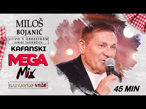 MILOS BOJANIC - KAFANSKI MEGA MIX 46MIN | UZIVO | (ORK. SINISE TUFEGDZIC) | KAFANSKO VECE | 2023
