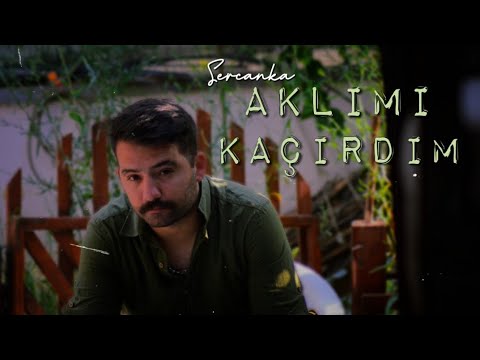 SercanKA - Aklımı Kaçırdım