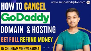 ✅How to Cancel Domain and Hosting From GoDaddy and Get Full Refund | GoDaddy Domain & Hosting Refund