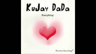 Kujay Dada - Everything (Kujay Double Kiss)