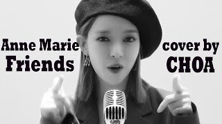 [影音] Friends - Anne Marie (cover by CHOA)