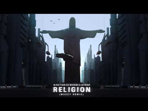 Black Tiger Sex Machine & Lektrique - Religion Remixes EP (Continuous Mix)