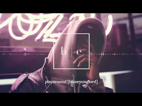 Blazeyunglord - Playaround