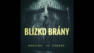 Video Nakylev feat Czerap - Blízko brány