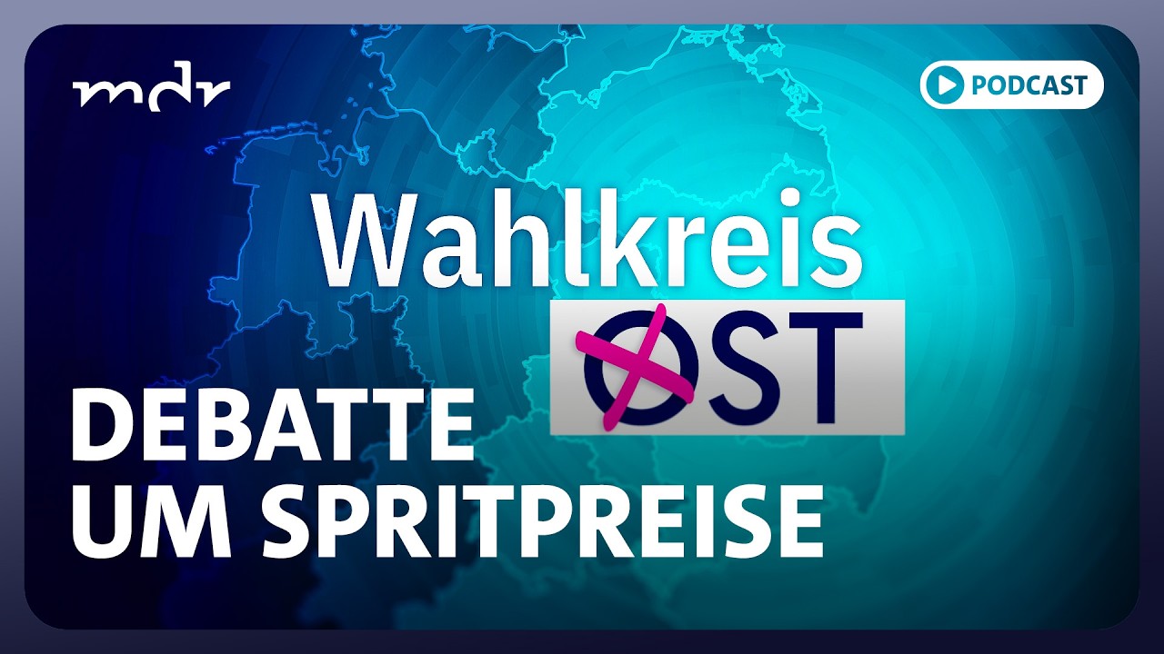 Spritpreise: Soll es der Markt richten, Frau Ministerin? | Podcast Wahlkreis Ost | MDR