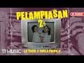 PELAMPIASAN 2 1 2 DUA SETENGAH La Tasya Feat Nayla Fardila OFFICIAL MUSIC VIDEO