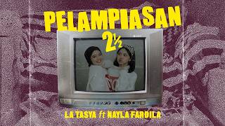 Lirik Lagu Pelampiasan 2 1/2 - La Tasya ft Nayla Fardila: Rumangsamu Tresno Mung Modal Dengkul