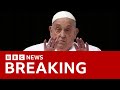 Pope Francis Dies At The Age Of 88 The Vatican Has Announced BBC News