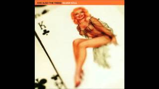 And Also The Trees - Highway 4287 1998