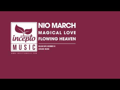 Nio March - Magical Love (Original Mix)