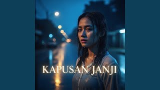 Download lagu Kapusan Janji mp3